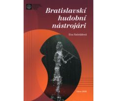 E. Szórádová: Bratislavskí hudobní nástrojári